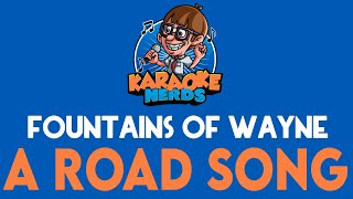 Fountains of Wayne - A Road Song (Karaoke) screenshot 5