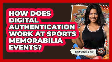 How Does Digital Authentication Work At Sports Memorabilia Events? - The Memorabilia Zone
