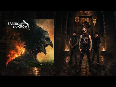 Sparrows Eat Crows - Gods That Fade (Official Audio)