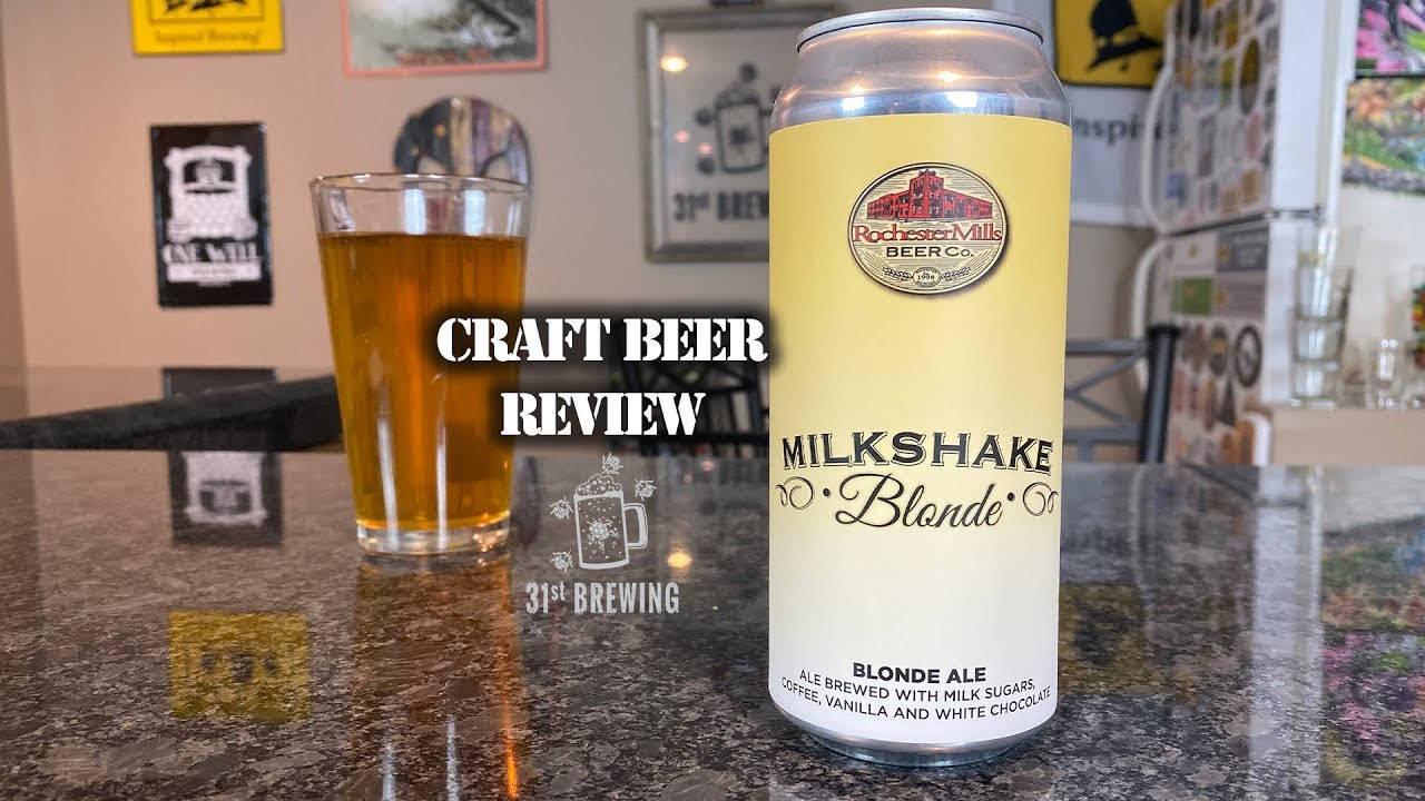 Rochester Mills Milkshake Blonde 2019 Craft Beer Review