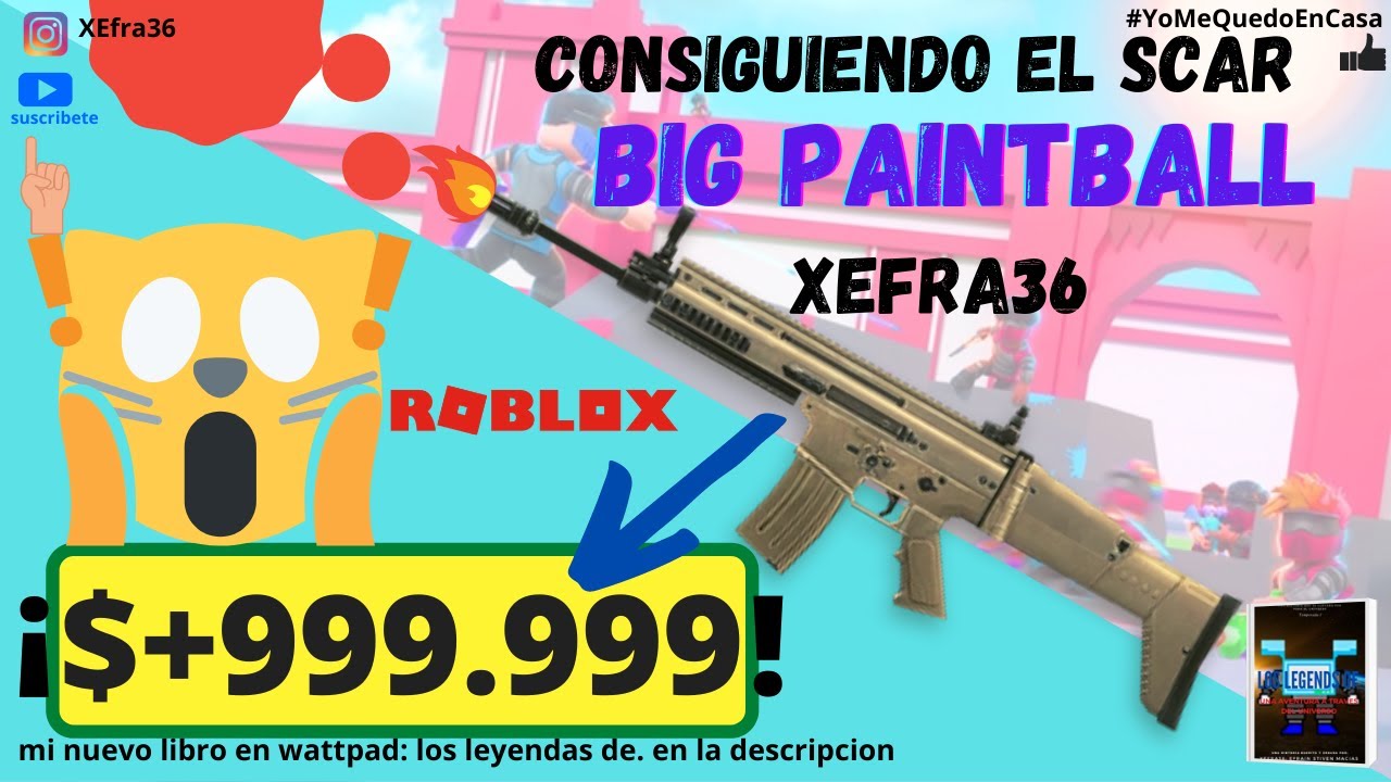 BIG PAINTBALL (Consiguiendo la SCAR, 200.000) XEfra36 3 YouTube