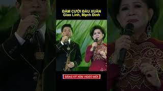 Giao Linh Mạnh Đình Hát Live Song Ca Đám Cưới Đầu Xuân Cực Quý Cực Hiếm