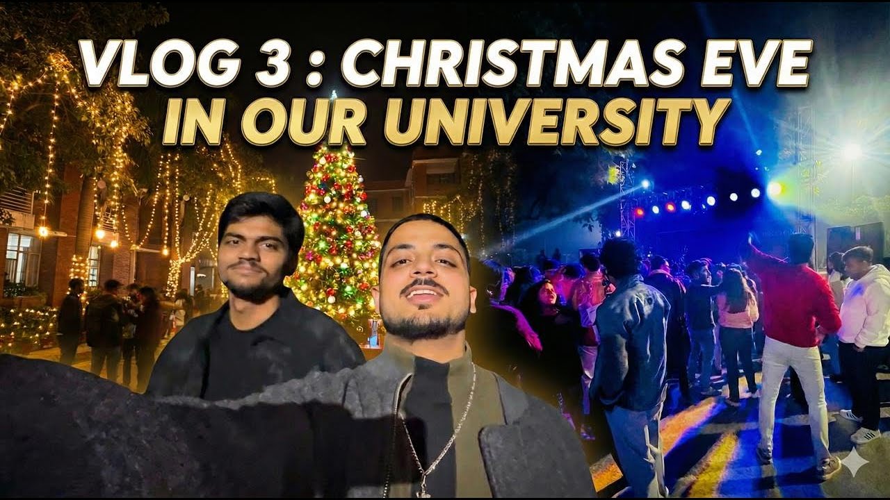 VLOG 3: CHRISTMAS EVE IN YOUR UNIVERSITY