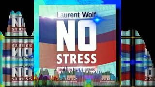 Laurent Wolf - No Stress (Timuçin Tezel Remix) Resimi