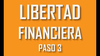 LIBERTAD FINANCIERA - CREAR, TERCER PASO