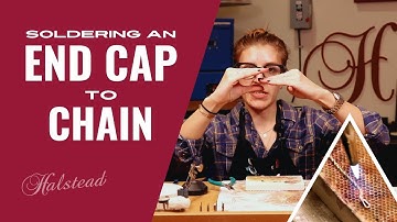 Soldering an End Cap to Chain