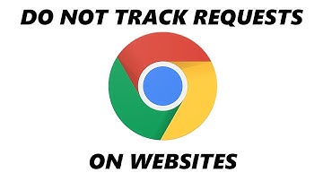 How To Ask Websites Not To Track You In Google Chrome