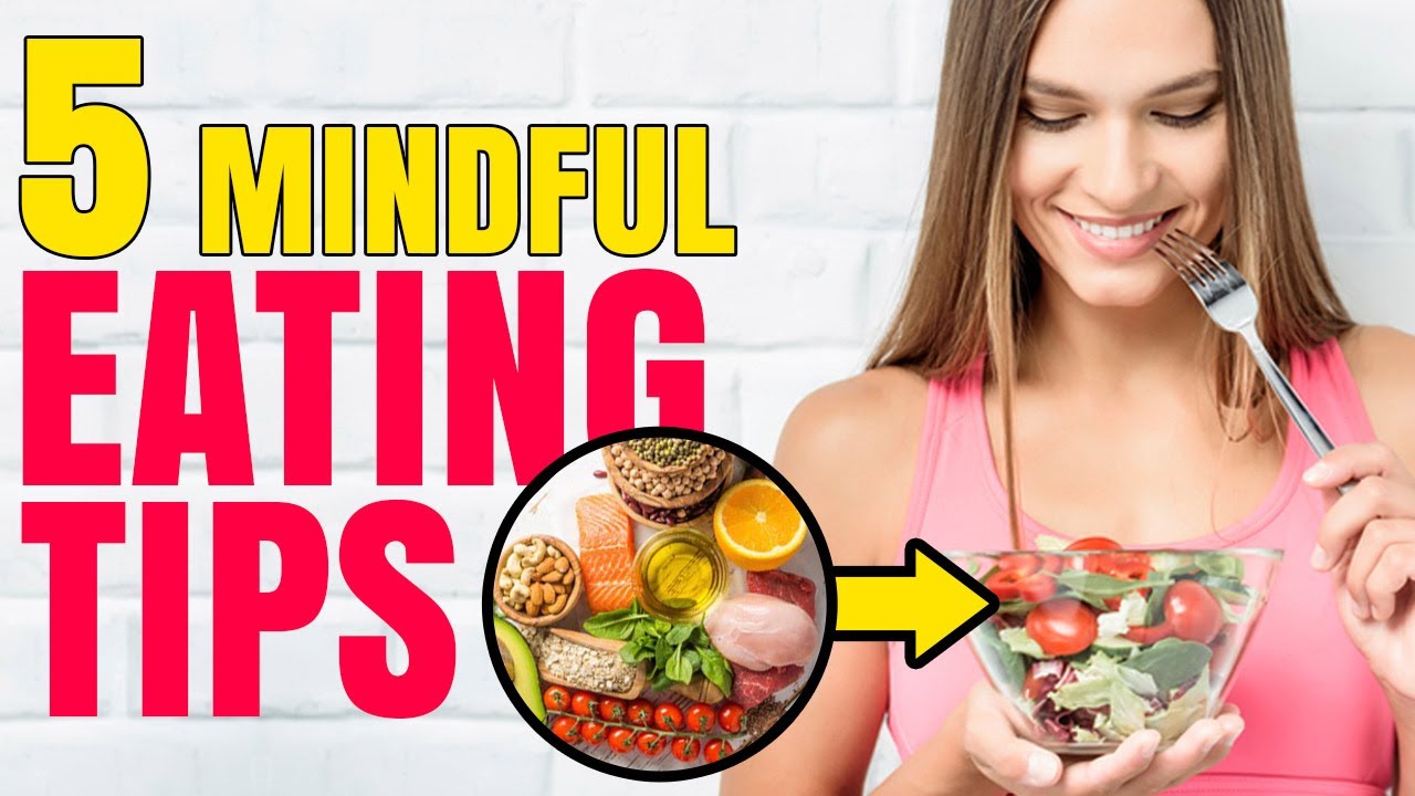 Top 7 Effective MINDFUL EATING WEIGHT LOSS TIPS - YouTube
