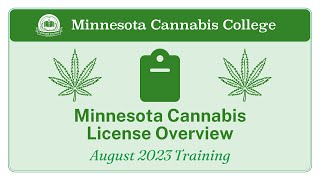 Minnesota Cannabis License Overview - August 2023 Training