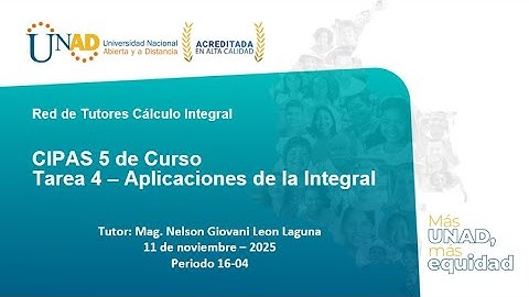 CIPAS 5 de Curso | Tarea 4 | Cálculo Integral 11/11/2025