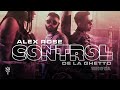 Alex rose ft de la ghetto  control oficial