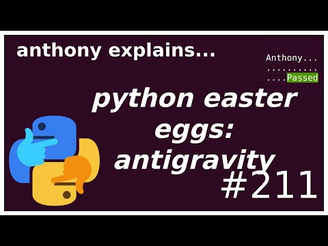 python easter eggs: antigravity (beginner) anthony explains #211