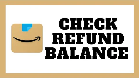 How To Check Amazon Refund Balance