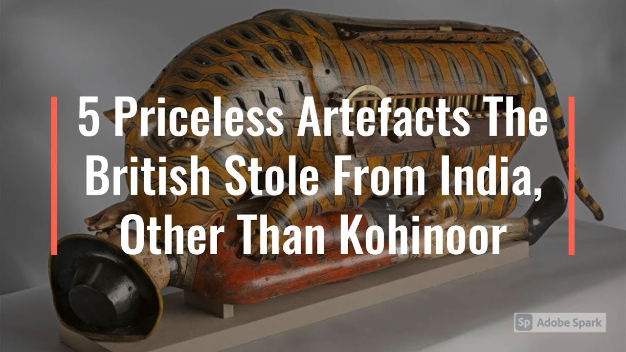 5 Priceless Artefacts The British Stole From India, Other Than Kohinoor