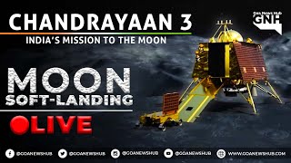 Chandrayaan-3 Mission Soft-landing || 23/02/2023 || 🔴GNH_LIVE screenshot 2