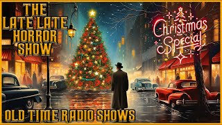 A Christmas Detective Mix Bag / Santa Is Running Late / Old Time Radio Shows / Up All Night by The Late Late Horror Show 11,525 views 5 months ago 11 hours, 24 minutes