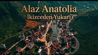 Alaz Anatolia - İkizceden Yukari