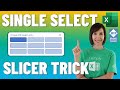 Force Excel Slicers to Single Select Using These Crafty Tricks