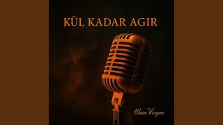 Kül Kadar Ağır Resimi