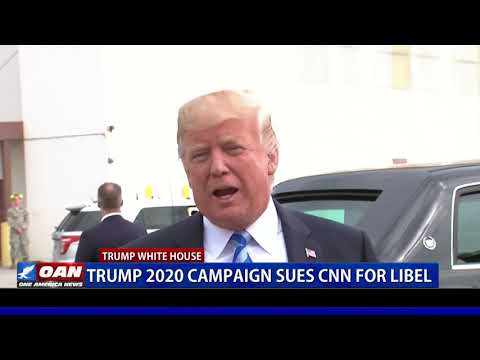 Trump 2020 campaign sues CNN for libel