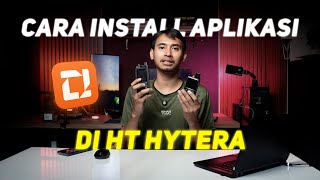 HOW TO INSTALL ANY APPLICATION ON HT POC Hytera