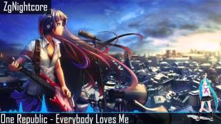 NIghtcore - One Republic - Everybody Loves Me