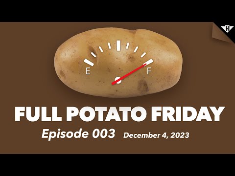 Full Potato Friday Episode 003: The Atlantic - Part 2