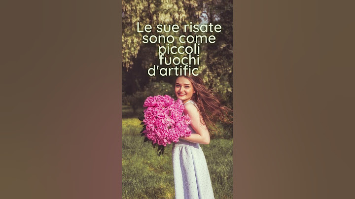 Quando una ragazza ride... CITAZIONI D'AMORE E FRASI DA DEDICARE