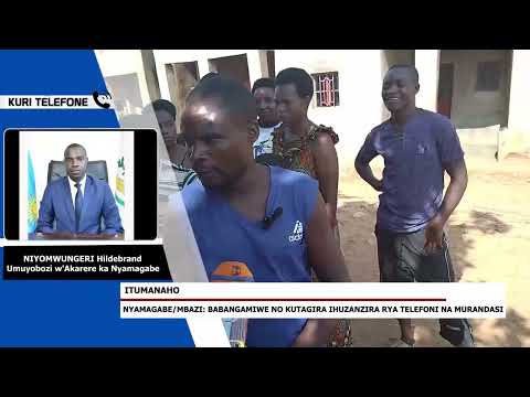 NYAMAGABE MBAZI BABANGAMIWE NO KUTAGIRA IHUZANZIRA RYA TELEPHONE NA MURANDASI