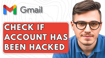 How To Check If Gmail Account Has Been Hacked [2025 Guide]