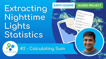 Extracting Nighttime Lights Statistics - Part2 (Earth Engine Guided Project)
