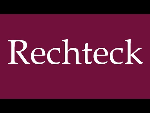 How to Pronounce ''Rechteck'' (Rectangle) Correctly in German