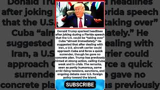 Trump Jokes About ‘Taking Over’ Cuba ‘Almost Immediately’ In Florida Speech