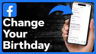 How To Change Birthday On Facebook