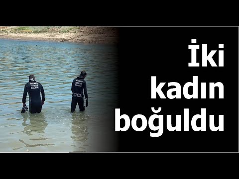 Batman&rsquo;da iki kadın boğuldu!