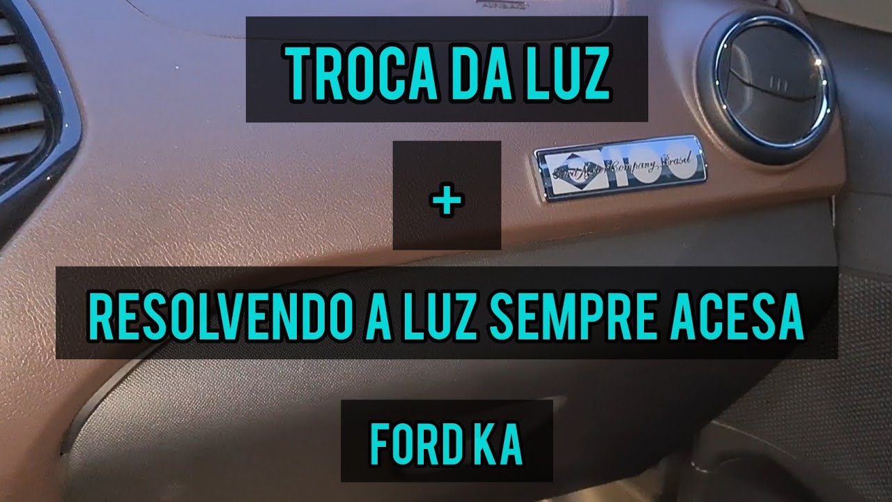 TROCA DA LUZ DO PORTA-LUVAS + RESOLVENDO A LUZ SEMPRE ACESA DO FORD KA