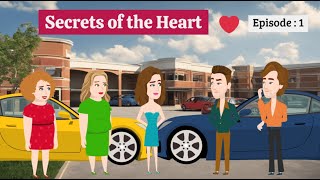 Secrets of the Heart part 1 | Story in English for learning | English story with subtitles