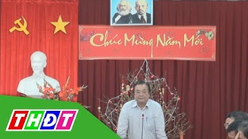 Lãnh đạo Tỉnh Đồng Tháp thăm và chúc Tết Mậu Tuất 2018 | THDT