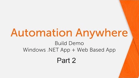 Build Demo with Automation Anywhere - Part 2