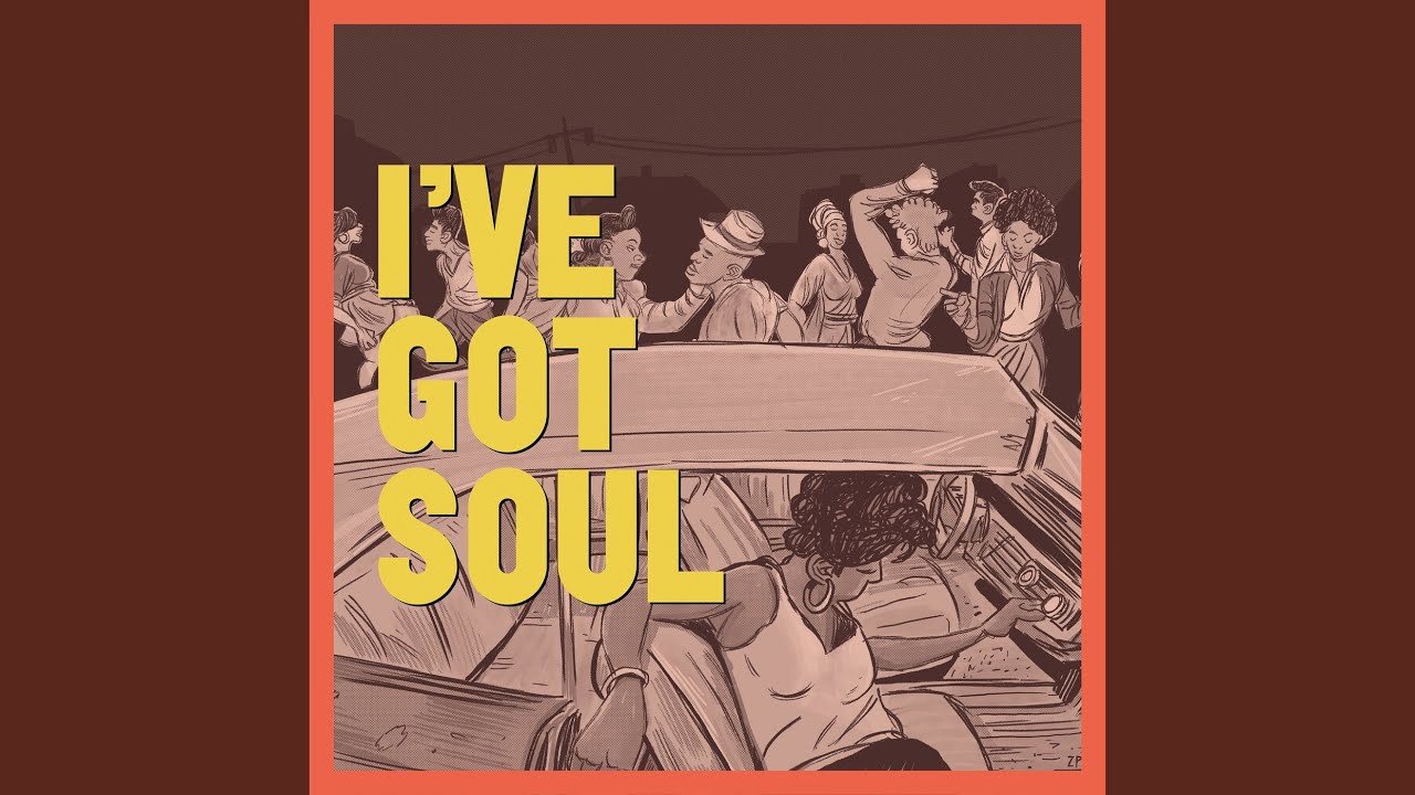 I've Got Soul YouTube