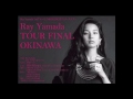 Ray Yamada ワンマンライブ at 首里赤田ホール
