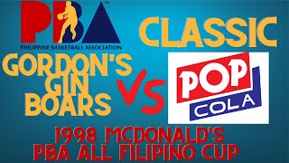 THROWBACK - GORDON'S GIN BOARS VS POP COLA | 1998 MCDONALD'S PBA ALL FILIPINO CUP - OUT OF TOWN GAME