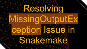 Resolving MissingOutputException Issue in Snakemake