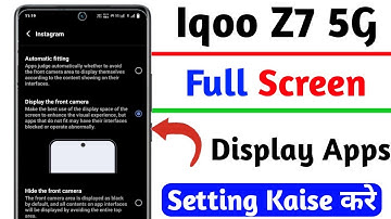 iqoo z7 full screen display setting,iqoo z7 full screen display video kaise chalaye