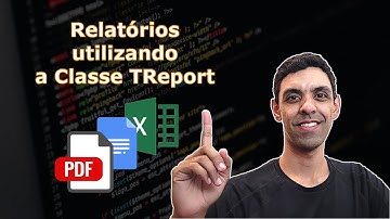 Desenvolvendo relatórios com a classe TReport