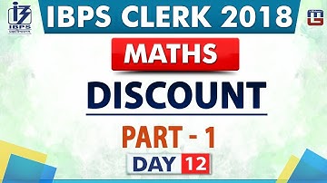 Discount | Part 1 | IBPS Clerk 2018 | Maths | Day 12 | Live at 09:00 pm