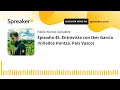 Vino al Natural. Episodio 45. Entrevista con Iker García (Viñedos Hontza, País Vasco)