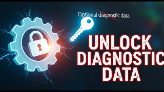 Share Full Diagnostic Data to Get Additional Optional Diagnostic Data Greyed Out