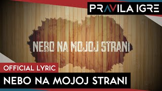 Pravila Igre - Nebo Na Mojoj Strani (Official Lyric Video)