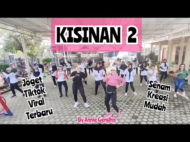 KISINAN 2 || Senam Kreasi mudah || Joget Tiktok Terbaru by Annie Gendhis class=